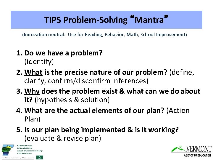 TIPS Problem-Solving “Mantra” (Innovation neutral: Use for Reading, Behavior, Math, School Improvement) 1. Do