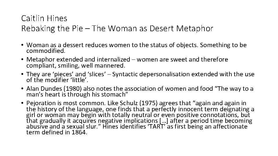 Caitlin Hines Rebaking the Pie – The Woman as Desert Metaphor • Woman as