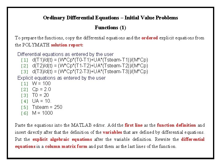Ordinary Differential Equations – Initial Value Problems Functions (1) To prepare the functions, copy Ordinary Differential Equations – Initial Value Problems Functions (1) To prepare the functions, copy