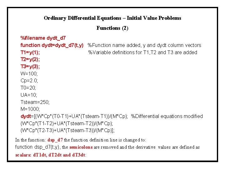 Ordinary Differential Equations – Initial Value Problems Functions (2) %filename dydt_d 7 function dydt=dydt_d Ordinary Differential Equations – Initial Value Problems Functions (2) %filename dydt_d 7 function dydt=dydt_d