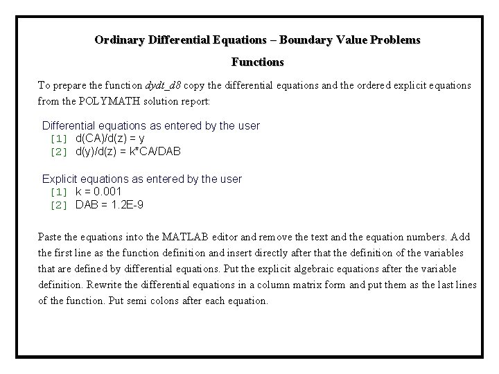 Ordinary Differential Equations – Boundary Value Problems Functions To prepare the function dydt_d 8 Ordinary Differential Equations – Boundary Value Problems Functions To prepare the function dydt_d 8