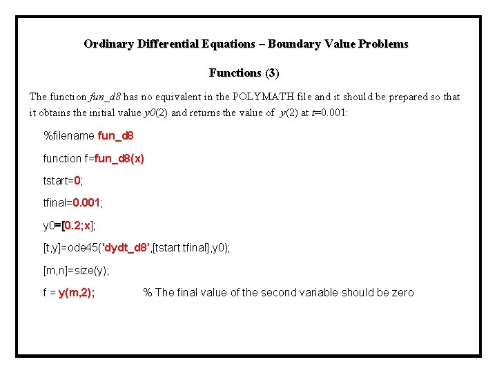 Ordinary Differential Equations – Boundary Value Problems Functions (3) The function fun_d 8 has Ordinary Differential Equations – Boundary Value Problems Functions (3) The function fun_d 8 has