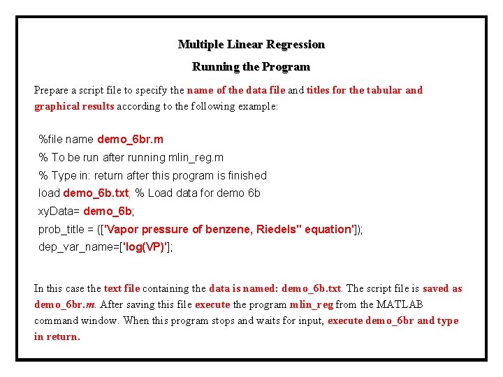 Multiple Linear Regression Running the Program Prepare a script file to specify the name Multiple Linear Regression Running the Program Prepare a script file to specify the name