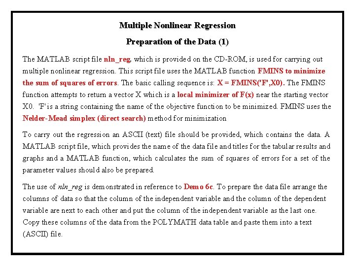 Multiple Nonlinear Regression Preparation of the Data (1) The MATLAB script file nln_reg, which Multiple Nonlinear Regression Preparation of the Data (1) The MATLAB script file nln_reg, which