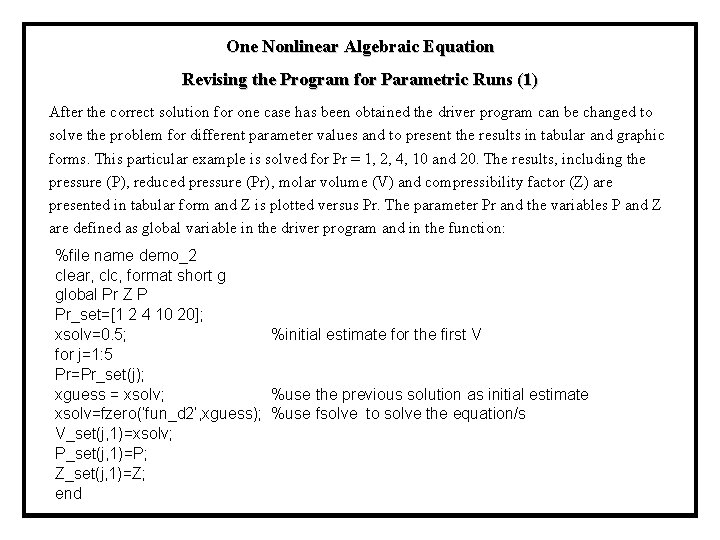 One Nonlinear Algebraic Equation Revising the Program for Parametric Runs (1) After the correct One Nonlinear Algebraic Equation Revising the Program for Parametric Runs (1) After the correct
