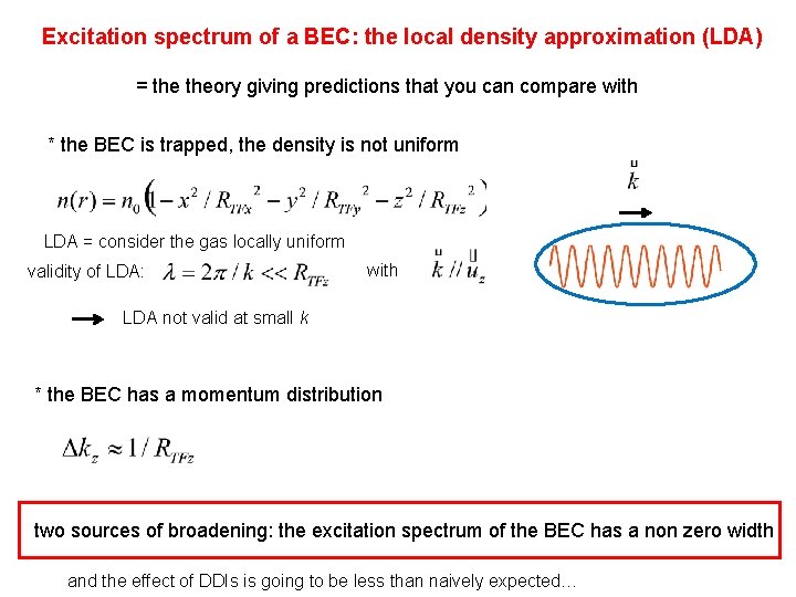 Excitation spectrum of a BEC: the local density approximation (LDA) = theory giving predictions