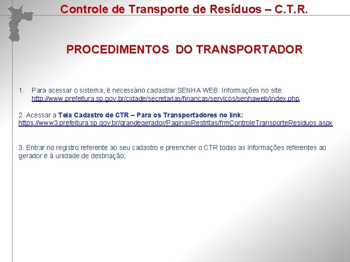 Controle de Transporte de Resíduos – C. T. R. Reelaboração Participativa do PLANO DE