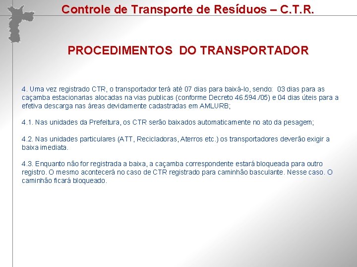Controle de Transporte de Resíduos – C. T. R. Reelaboração Participativa do PLANO DE
