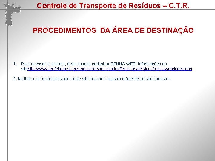 Controle de Transporte de Resíduos – C. T. R. Reelaboração Participativa do PLANO DE