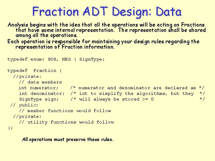 Fraction ADT Design: Data Analysis begins with the idea that all the operations will