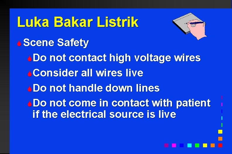 Luka Bakar Listrik S Scene Safety SDo not contact high voltage wires SConsider all