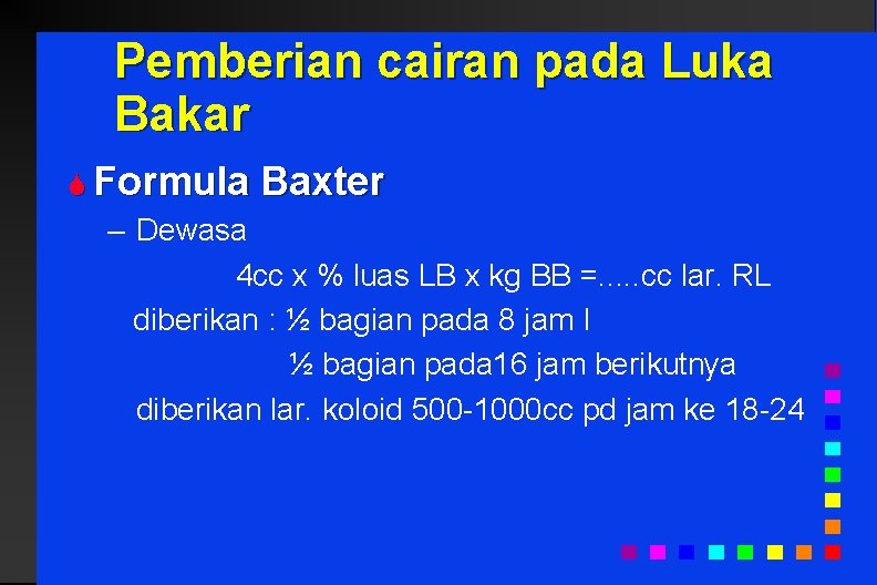 Pemberian cairan pada Luka Bakar S Formula Baxter – Dewasa 4 cc x %