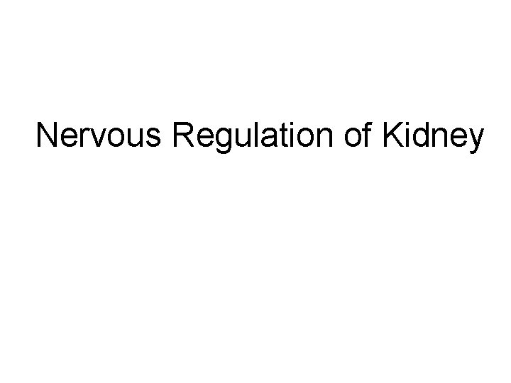 Nervous Regulation of Kidney 