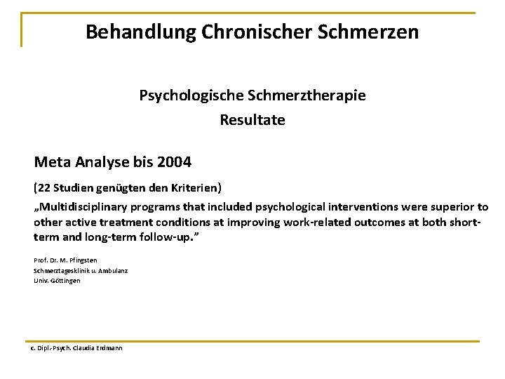 Behandlung Chronischer Schmerzen Psychologische Schmerztherapie Resultate Meta Analyse bis 2004 (22 Studien genügten den