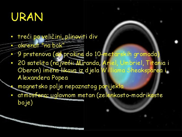 URAN treći po veličini, plinoviti div okrenut "na bok“ 9 prstenova (od prašine do