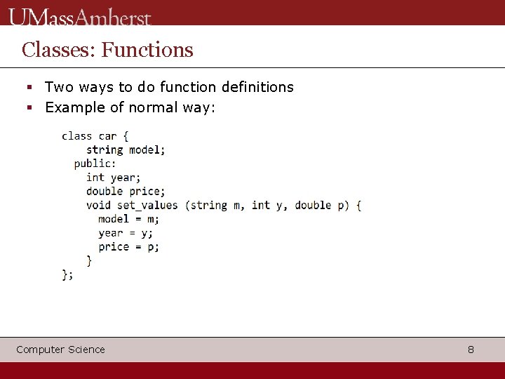 Classes: Functions Two ways to do function definitions Example of normal way: Computer Science