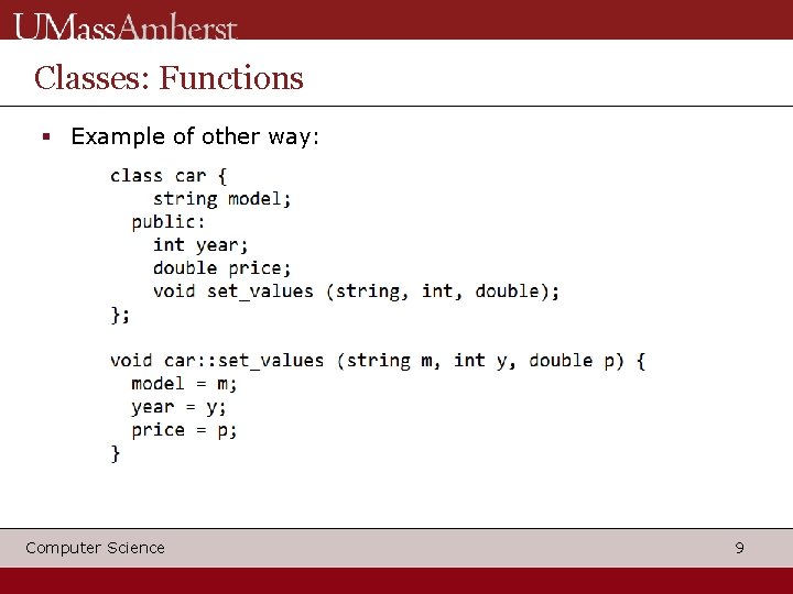 Classes: Functions Example of other way: Computer Science 9 