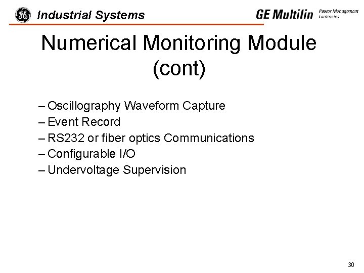 Industrial Systems Numerical Monitoring Module (cont) – Oscillography Waveform Capture – Event Record –