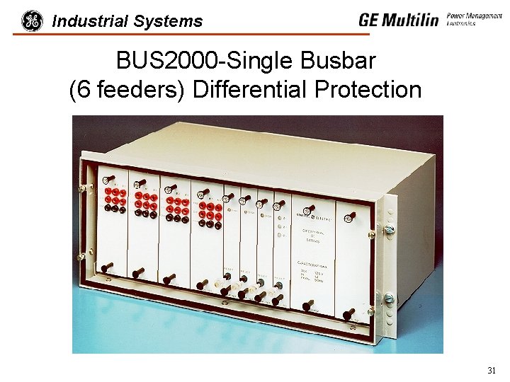 Industrial Systems BUS 2000 -Single Busbar (6 feeders) Differential Protection 31 