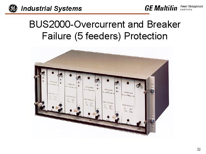 Industrial Systems BUS 2000 -Overcurrent and Breaker Failure (5 feeders) Protection 32 