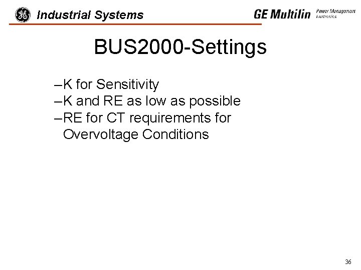 Industrial Systems BUS 2000 -Settings – K for Sensitivity – K and RE as