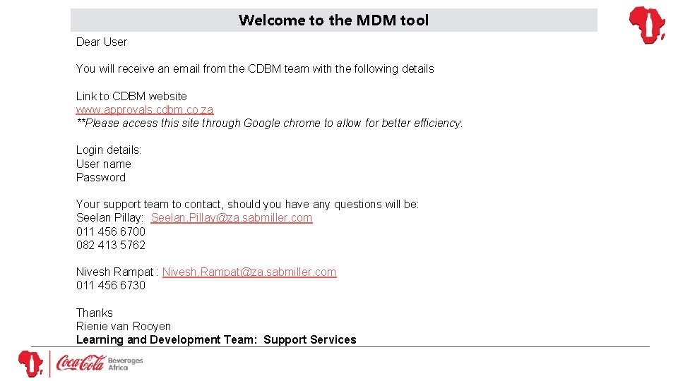 Welcome to the MDM tool Dear User You will receive an email from the