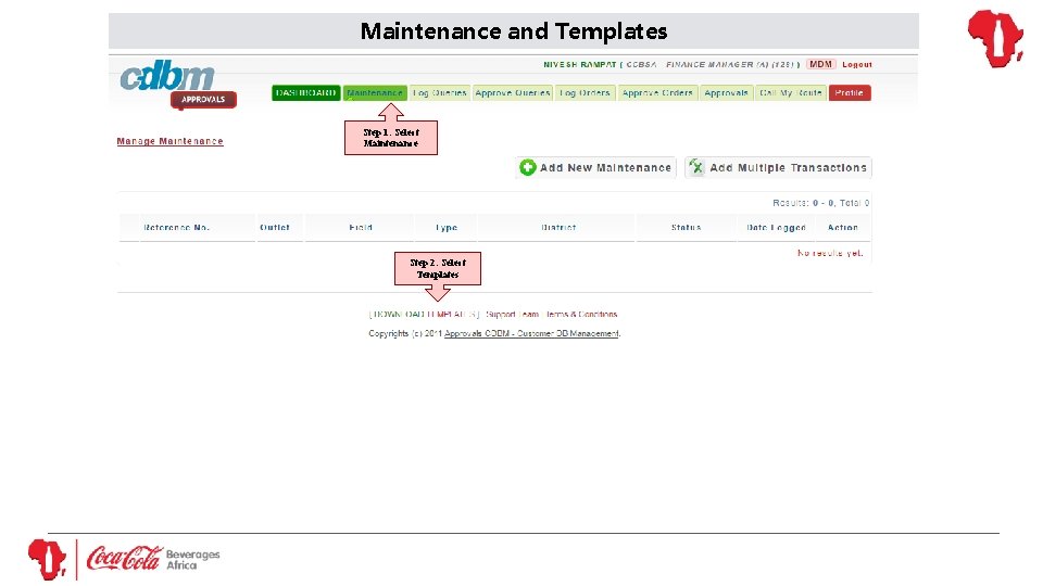 Maintenance and Templates Step 1: Select Maintenance Step 2: Select Templates 