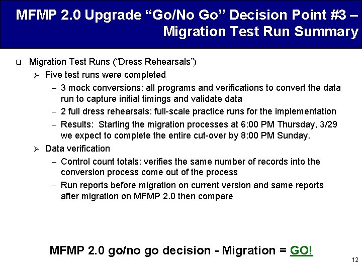 MFMP 2. 0 Upgrade “Go/No Go” Decision Point #3 – Migration Test Run Summary