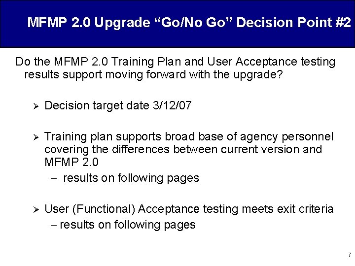 MFMP 2. 0 Upgrade “Go/No Go” Decision Point #2 Do the MFMP 2. 0
