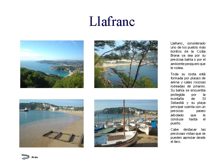 Llafranc, considerado uno de los pueblo más bonitos de la Costa Brava ya sea
