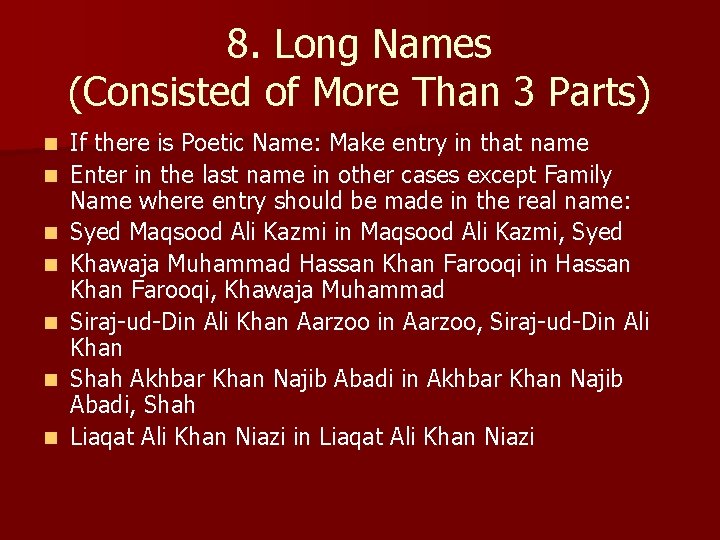 8. Long Names (Consisted of More Than 3 Parts) n n n n If