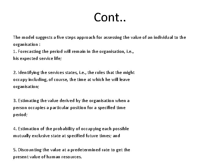 Cont. . The model suggests a five steps approach for assessing the value of