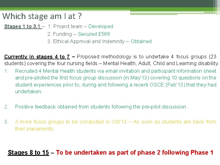 Which stage am I at ? Stages 1 to 3. 1 – 1. Project