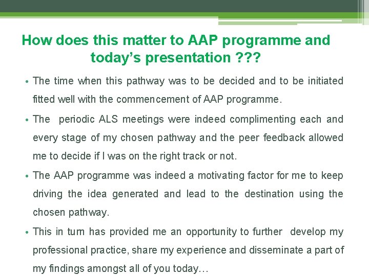 How does this matter to AAP programme and today’s presentation ? ? ? •
