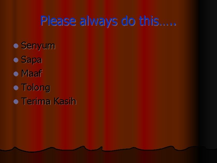 Please always do this…. . l Senyum l Sapa l Maaf l Tolong l