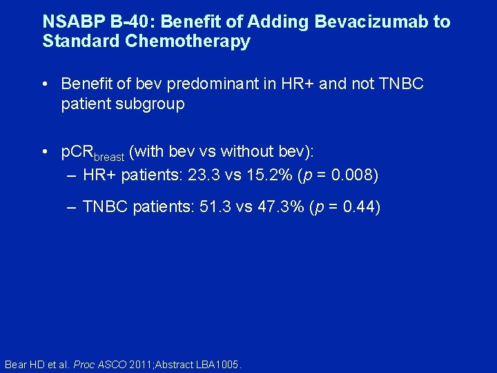 NSABP B-40: Benefit of Adding Bevacizumab to Standard Chemotherapy • Benefit of bev predominant