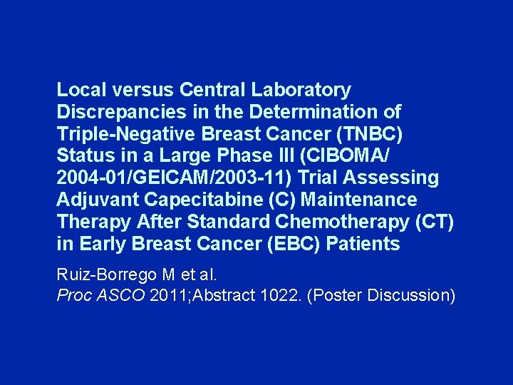 Local versus Central Laboratory Discrepancies in the Determination of Triple-Negative Breast Cancer (TNBC) Status