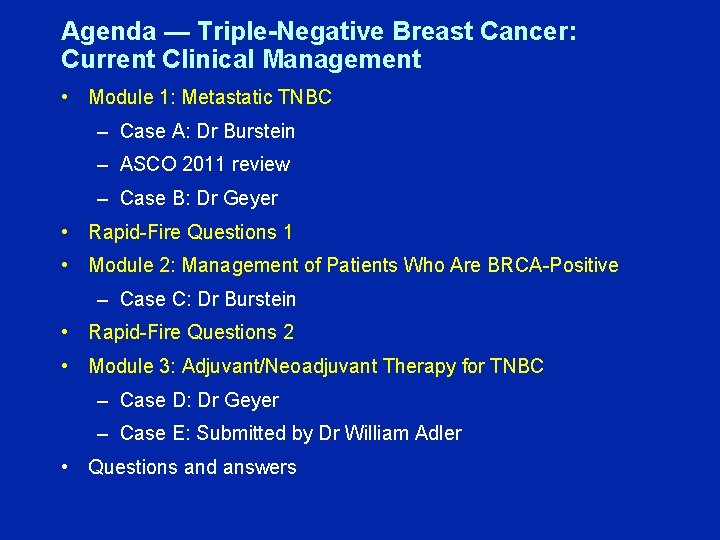 Agenda — Triple-Negative Breast Cancer: Current Clinical Management • Module 1: Metastatic TNBC –