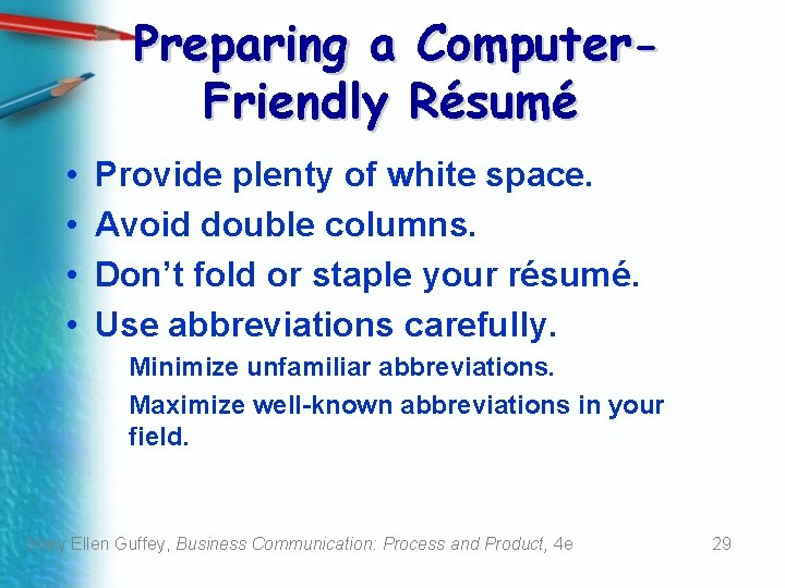 Preparing a Computer. Friendly Résumé • • Provide plenty of white space. Avoid double