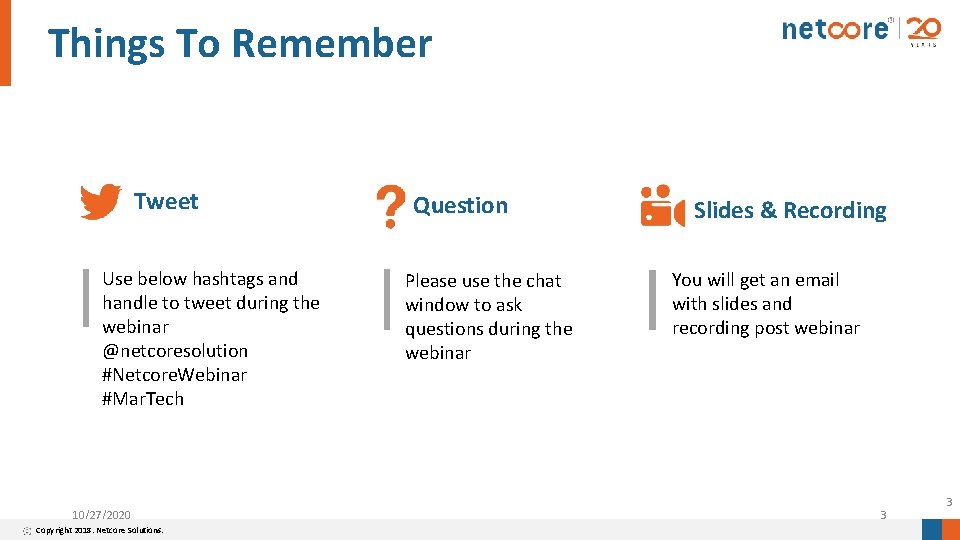 Things To Remember Tweet Use below hashtags and handle to tweet during the webinar