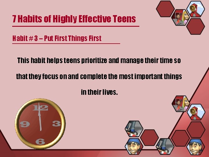 7 Habits of Highly Effective Teens Habit # 3 – Put First Things First
