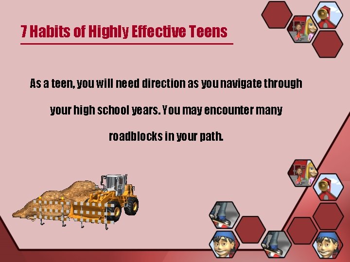7 Habits of Highly Effective Teens As a teen, you will need direction as