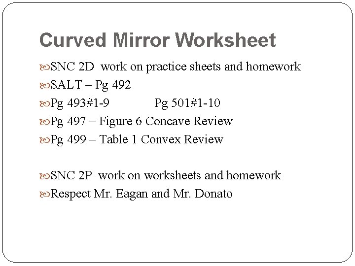 Curved Mirror Worksheet SNC 2 D work on practice sheets and homework SALT –