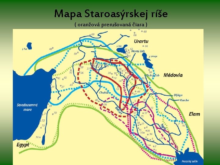 Mapa Staroasýrskej ríše ( oranžová prerušovaná čiara ) 