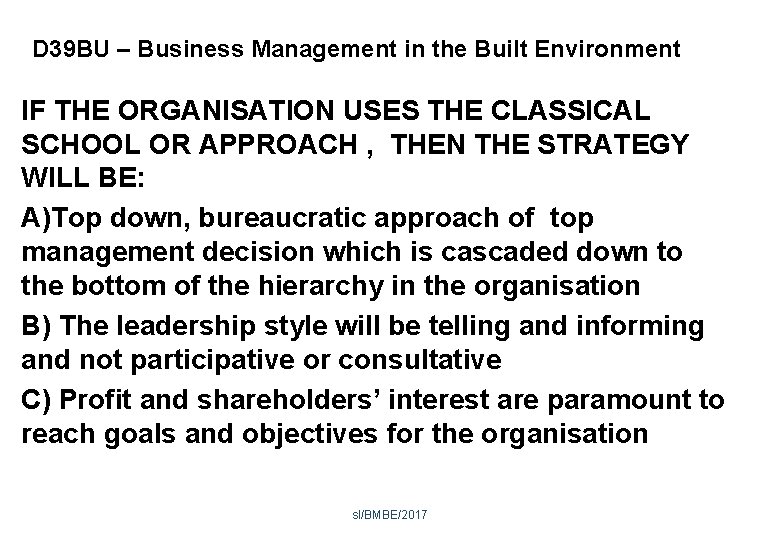 D 39 BU – Business Management in the Built Environment IF THE ORGANISATION USES