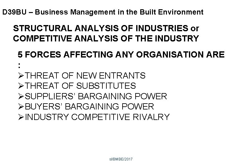 D 39 BU – Business Management in the Built Environment STRUCTURAL ANALYSIS OF INDUSTRIES