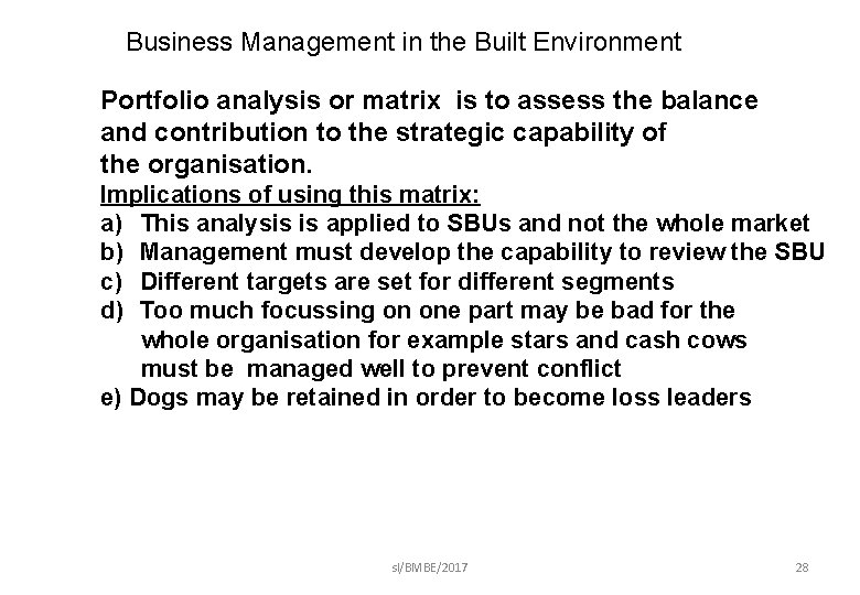 Business Management in the Built Environment Portfolio analysis or matrix is to assess the