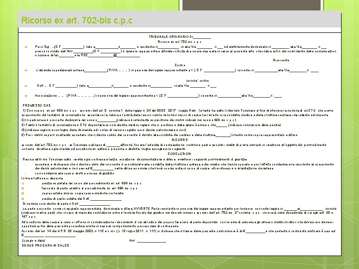 Ricorso ex art. 702 -bis c. p. c TRIBUNALE ORDINARIO DI_____ Ricorso ex art.