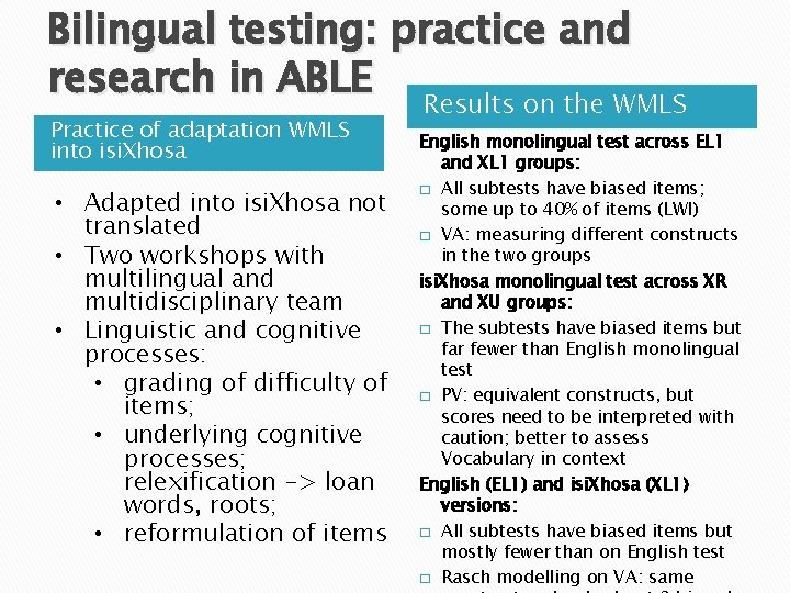 Bilingual testing: practice and research in ABLE Results on the WMLS Practice of adaptation