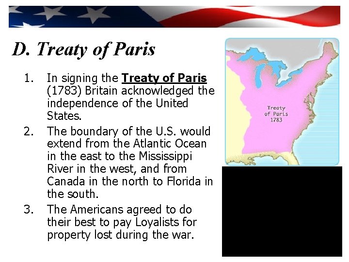 D. Treaty of Paris 1. 2. 3. In signing the Treaty of Paris (1783)